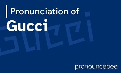 gucci pronunciation italian|gucci perfume pronunciation.